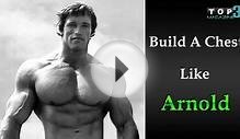 BODYBUILDING - Chest Workouts - Arnold Schwarzenegger